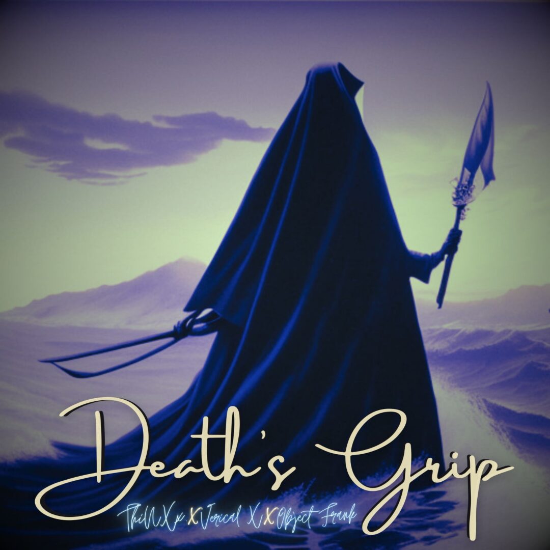 Death's Grip EP - ThiNXx x Vertical X x Object Frank